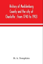 History of Mecklenburg County and the city of Charlotte