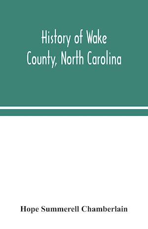 History of Wake County, North Carolina