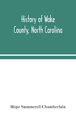 History of Wake County, North Carolina