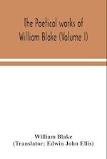 The poetical works of William Blake (Volume I)