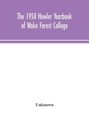 The 1950 Howler Yearbook of Wake Forest College