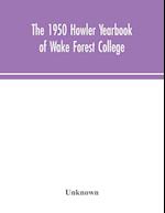 The 1950 Howler Yearbook of Wake Forest College