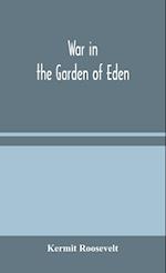 War in the Garden of Eden 