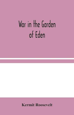 War in the Garden of Eden