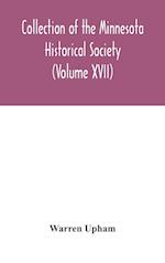 Collection of the Minnesota Historical Society (Volume XVII); Minnesota Geographic Names Their origin and Historic Significance 