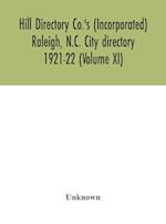 Hill Directory Co.'s (Incorporated) Raleigh, N.C. City directory 1921-22 (Volume XI) 