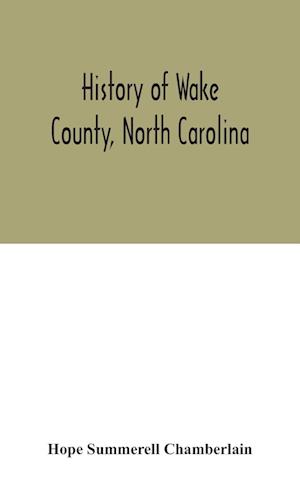 History of Wake County, North Carolina