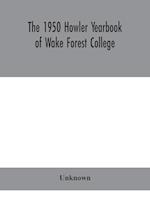 The 1950 Howler Yearbook of Wake Forest College 