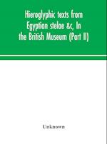 Hieroglyphic texts from Egyptian stelae &c, In the British Museum (Part II) 