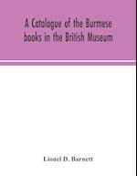 A catalogue of the Burmese books in the British Museum 
