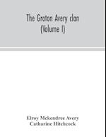 The Groton Avery clan (Volume I) 