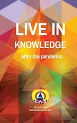 Live in knowledge