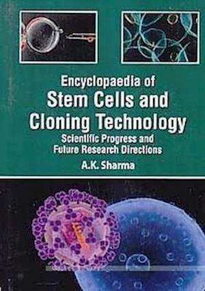 Encyclopaedia Of Stem Cells And Cloning Technology Scientific Progress And Future Research Directions Basic Principles And Potential Methodologies In Stem Cells Technology