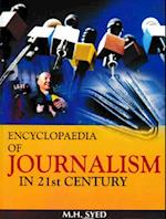 Encyclopaedia of Journalism In 21st Century (Public Relations And Press)
