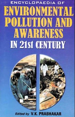 Encyclopaedia of Environmental Pollution and Awareness in 21st Century (Principles of Pollution Control)