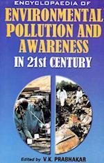 Encyclopaedia of Environmental Pollution and Awareness in 21st Century (India's Environment)