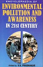 Encyclopaedia of Environmental Pollution and Awareness in 21st Century (Environmental Awareness, Training and Education)