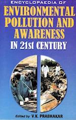 Encyclopaedia of Environmental Pollution and Awareness in 21st Century (Global Environmental Issues)