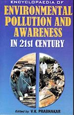 Encyclopaedia of Environmental Pollution and Awareness in 21st Century (Introduction to Ecology and Environment)