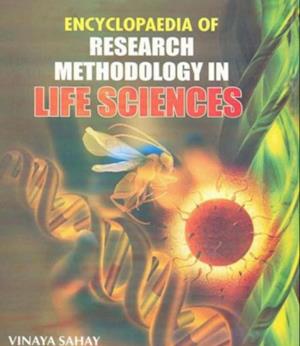 Encyclopaedia Of Research Methodology In Life Sciences