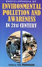Encyclopaedia of Environmental Pollution and Awareness in 21st Century (Natural Resources Conservation)