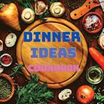 Dinner Ideas Cookbook