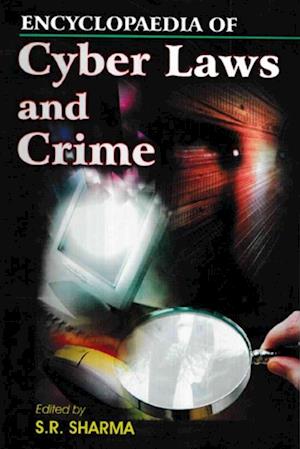 Encyclopaedia of Cyber Laws and Crime (Dimensions of Cyber Crime)