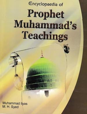 Encyclopaedia of Prophet Muhammad's Teachings (Prophet's Teaching and Freedom and Rights)