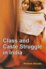 CLASS AND CASTE STRUGGLE IN INDIA