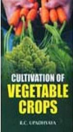 Cultivation Of Vegetable Crops