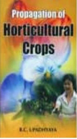 Propagation Of Horticultural Crops