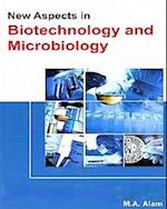 New Aspects In Biotechnology And Microbiology