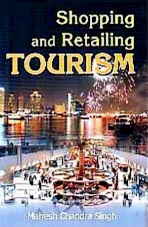 SHOPPING AND RETAILING TOURISM