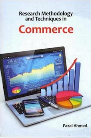 Research Methodology And Techniques In Commerce