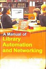 Manual of Library Automation and Networking