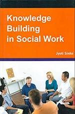 Knowledge Building in Social Work