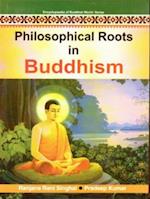 Philosophical Roots In Buddhism (Encyclopaedia Of Buddhist World Series)