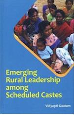 Emerging Rural Leadership Among Scheduled Castes