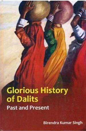 Glorious History Of Dalits Past And Present