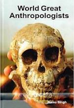 World Great Anthropologists