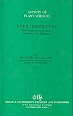 Aspects of Plant Sciences: Pteridophytes their Morphology, Cytology, Taxonomy and Phytogeny