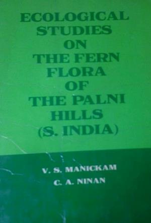 Ecological Studies on the Fern Flora of the Palni Hills (S.India)