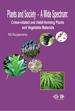 Plants And Society - A Wide Spectrum: Crime-Related And Habit-Forming Plants And Vegetable Materials