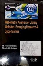 Webometric Analysis Of Library Websites: Emerging Research And Opportunities