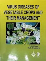 Virus Diseases Of Vegetable Crops And Their Management