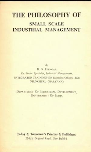 The Philosophy of Small Scale Industrial Management