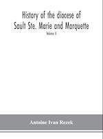 History of the diocese of Sault Ste. Marie and Marquette