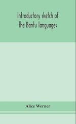 Introductory sketch of the Bantu languages 