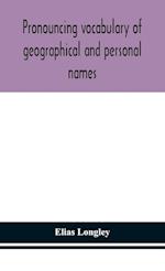 Pronouncing vocabulary of geographical and personal names 