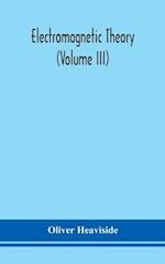 Electromagnetic theory (Volume III) 